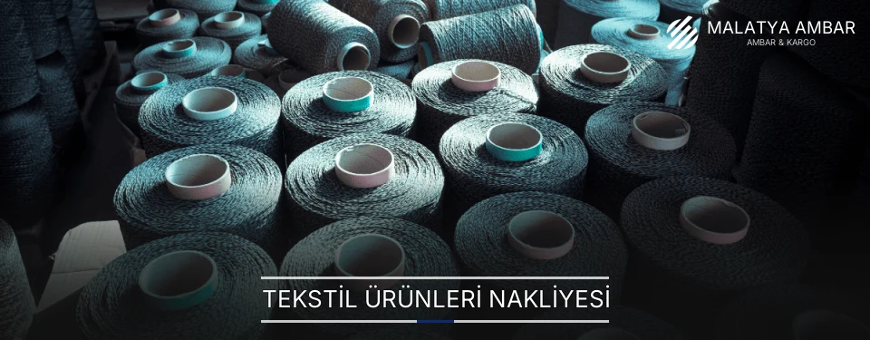 Tekstil Ürünleri Nakliyesi