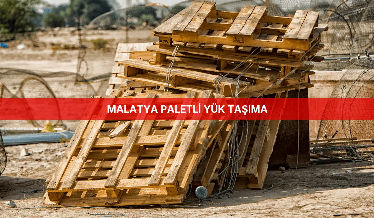 Malatya Paletli Yük Taşıma